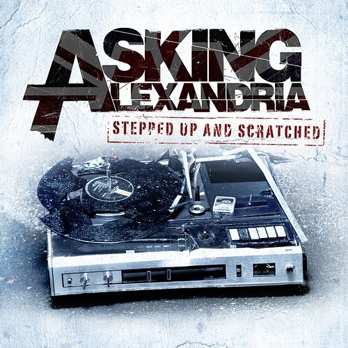 Stepped Up And Scratched Asking Alexandria