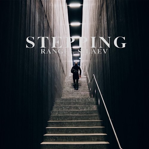 STEPPING Rangel Silaev