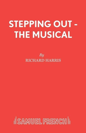 Stepping Out - The Musical Harris Richard