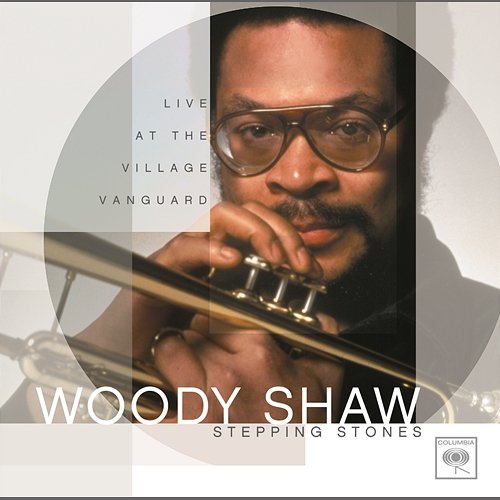Stepping Stones: Live At The Village Vanguard Woody Shaw