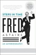 Steps in Time: An Autobiography Astaire Fred