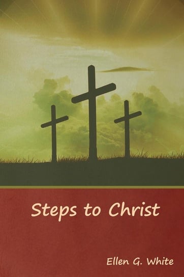 Steps to Christ White Ellen G.