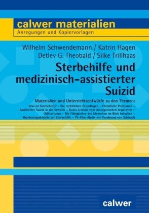 Sterbehilfe und medizinisch-assistierter Suizid Calwer