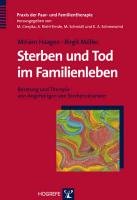 Sterben und Tod im Familienleben Haagen Miriam, Moller Birgit