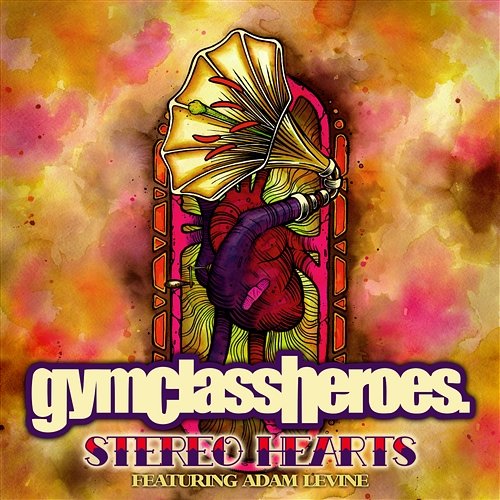 Stereo Hearts Gym Class Heroes feat. Adam Levine