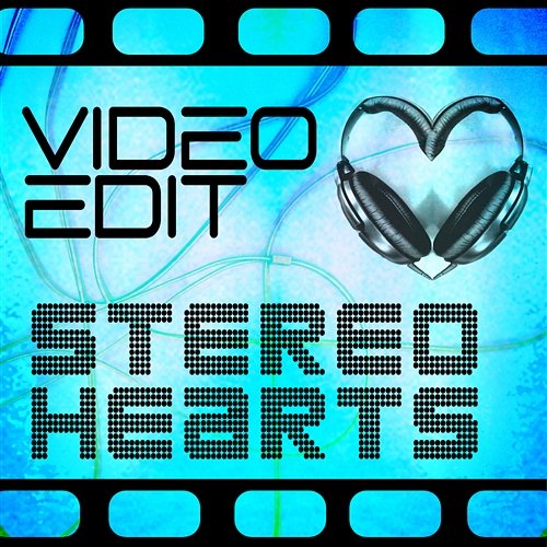 Stereo Hearts Video Edit