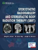 Stereotactic Radiosurgery and Stereotactic Body Radiation Therapy (Sbrt) Herman Joseph M.