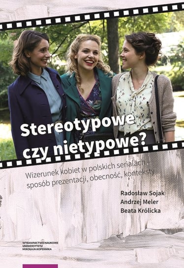 Stereotypowe czy nietypowe? Sojak Radosław, Meler Andrzej, Królicka Beata