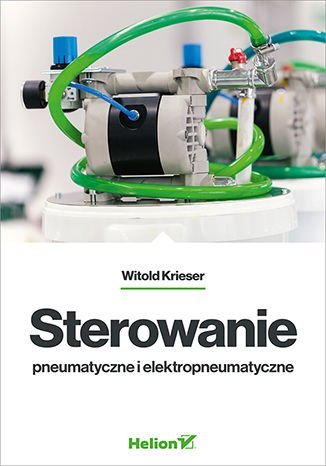 Sterowanie pneumatyczne i elektropneumatyczne Krieser Witold
