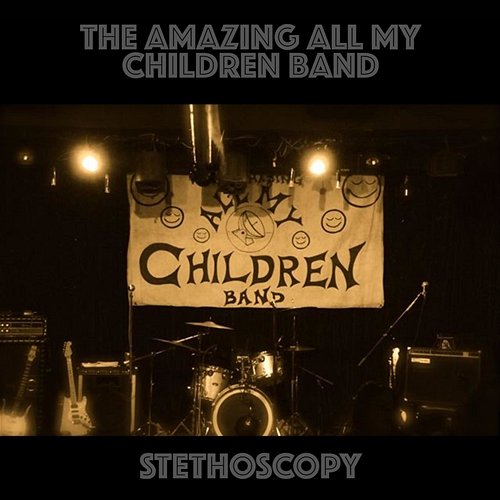 Stethoscopy The Amazing All My Children Band