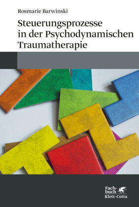 Steuerungsprozesse in der Psychodynamischen Traumatherapie Klett-Cotta