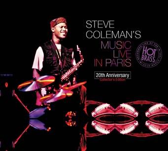 Steve Coleman’s Music Live In Paris (20th Anniversary Collector's Edition) Coleman Steve