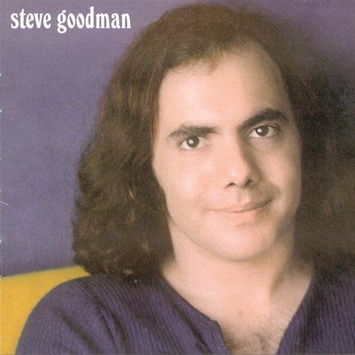 Steve Goodman Steve Goodman