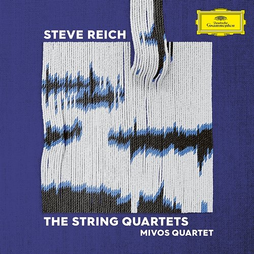 Steve Reich: The String Quartets Mivos Quartet