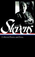 Stevens: Collected Poetry and Prose Stevens Wallace