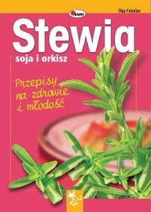 Stewia, soja i orkisz Fabuljan Olga