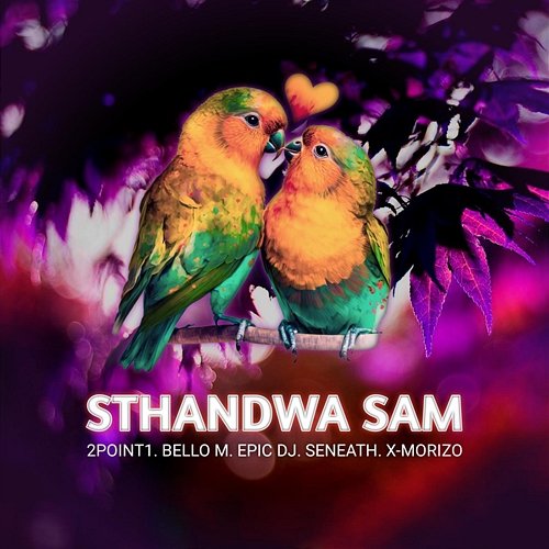 Sthandwa Sam X-Morizo, DJ Seneath, 2point1 feat. BelloM, Epic DJ