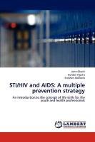 STI/HIV and AIDS: A multiple prevention strategy Odebero Stephen, Nguka Gordon, Okoth John