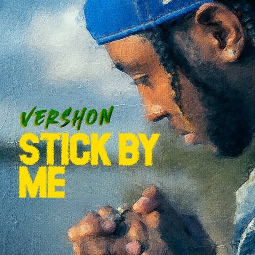 Stick By Me Vershon