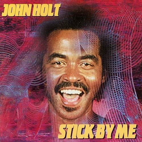 Stick by Me John Holt