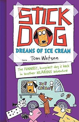 Stick Dog Dreams of Ice Cream Watson Tom