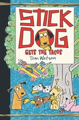 Stick Dog Gets the Tacos Watson Tom