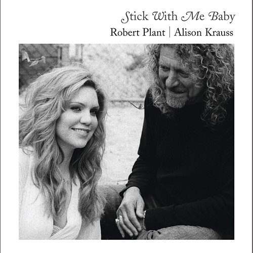Stick With Me Baby Robert Plant, Alison Krauss