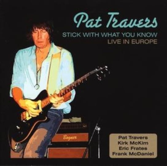 Stick With What You Know - Live in Tour Travers Pat