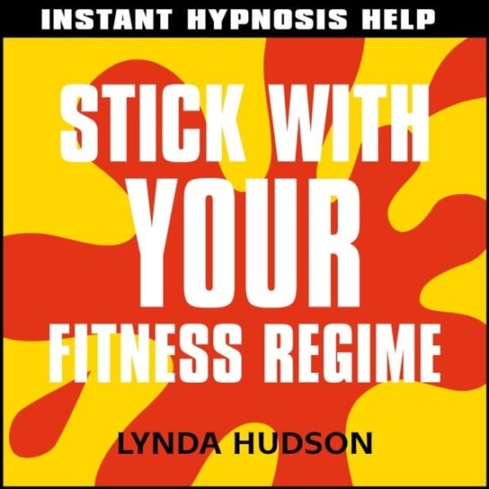Stick with your fitness regime Hudson Lynda