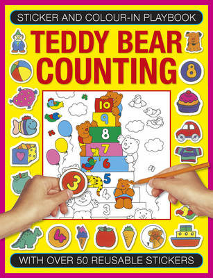 Sticker and Color-In Playbook: Teddy Bear Counting: With Over 50 Reusable Stickers Armadillo Books