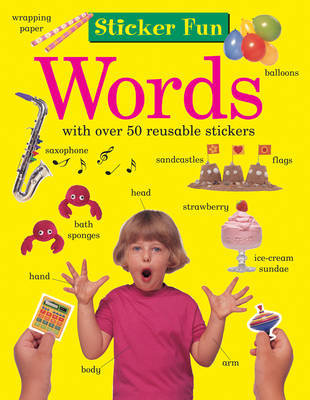 Sticker Fun: Words: With Over 50 Reusable Stickers Anness Publishing