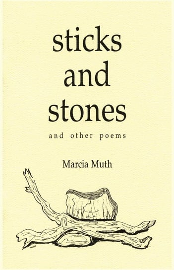 Sticks and Stones and Other Poems Muth Marcia