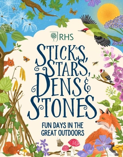 Sticks, Stars, Dens and Stones: Fun Days in the Great Outdoors Fortune Emil
