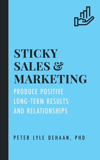 Sticky Sales and Marketing - ebook epub Peter Lyle DeHaan