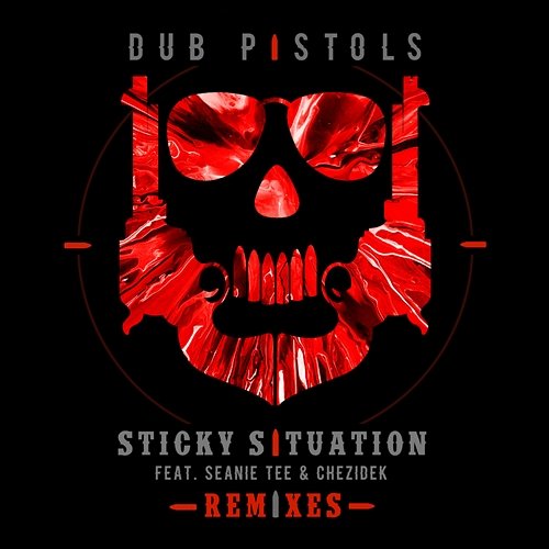 Sticky Situation (Remixes) Dub Pistols feat. Seanie Tee & Chezidek