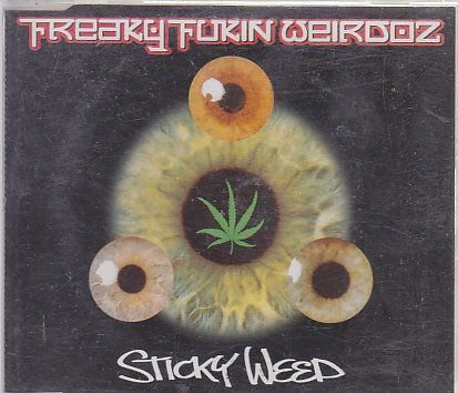 Sticky Weed Freaky Fukin Weirdoz