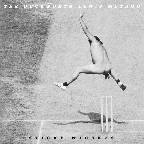 Sticky Wickets The Duckworth Lewis Method