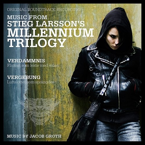 Stieg Larsson's Millennium Trilogy Jacob Groth