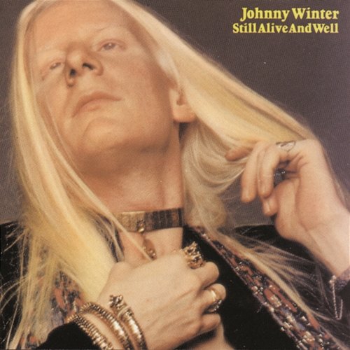 Still Alive And Well Johnny Winter