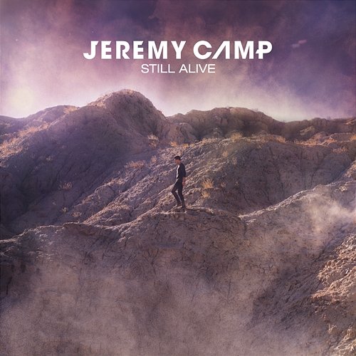 Still Alive Jeremy Camp