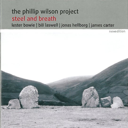 Still And Breath The Phillip Wilson Project, Laswell Bill, Hellborg Jonas, Bowie Lester, Carter James, Lowe Frank