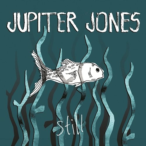 Still Jupiter Jones