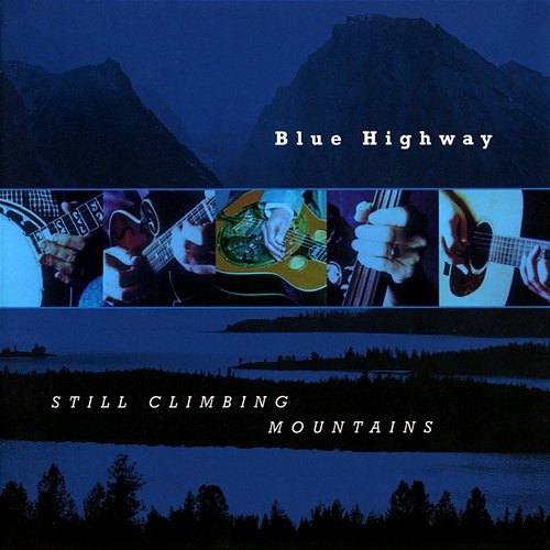 Still Climbing Mountains Blue Highway