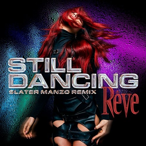 Still Dancing Rêve, Slater Manzo