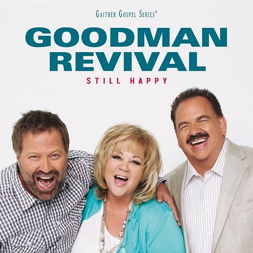 Still Happy Goodman Revival