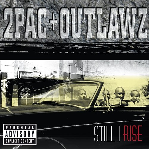 Still I Rise 2Pac + Outlawz