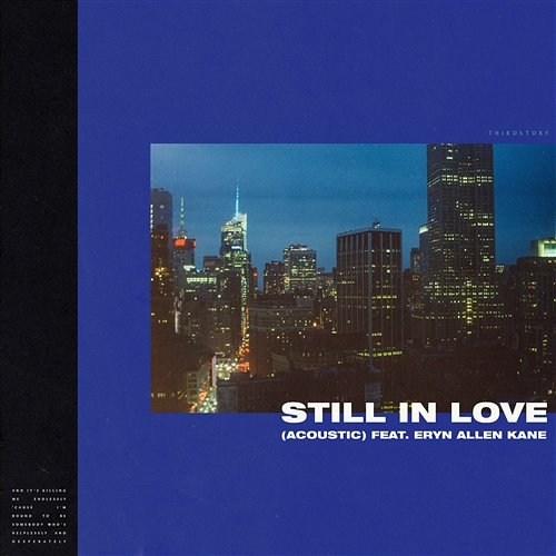 Still In Love Thirdstory feat. Eryn Allen Kane