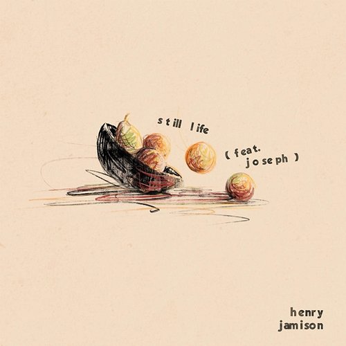 Still Life Henry Jamison feat. Joseph