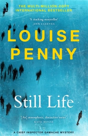 Still Life: (Chief Inspector Gamache Novel Book 1) Louise Penny