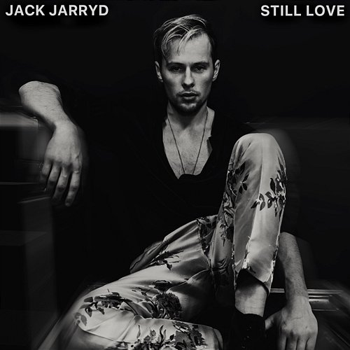 Still Love Jack Jarryd